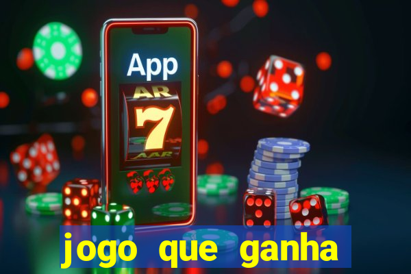 jogo que ganha dinheiro sem colocar dinheiro